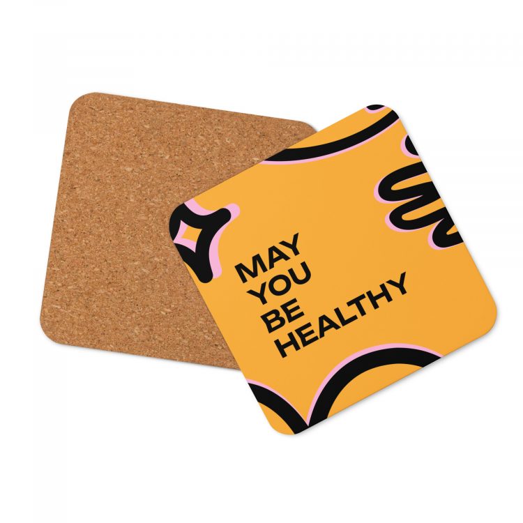 coaster - "may you be healthy"